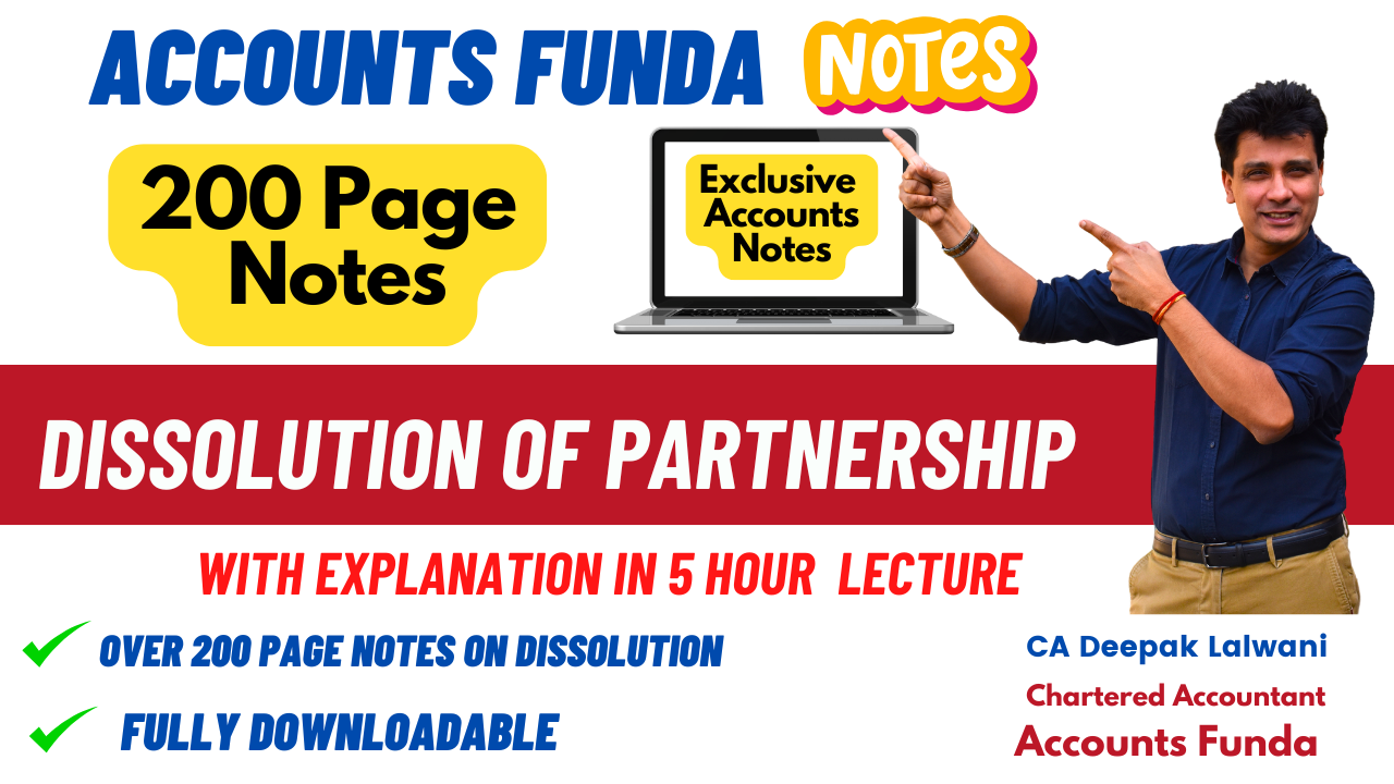 Dissolution of Partnership  200 Slides by Accounts Funda