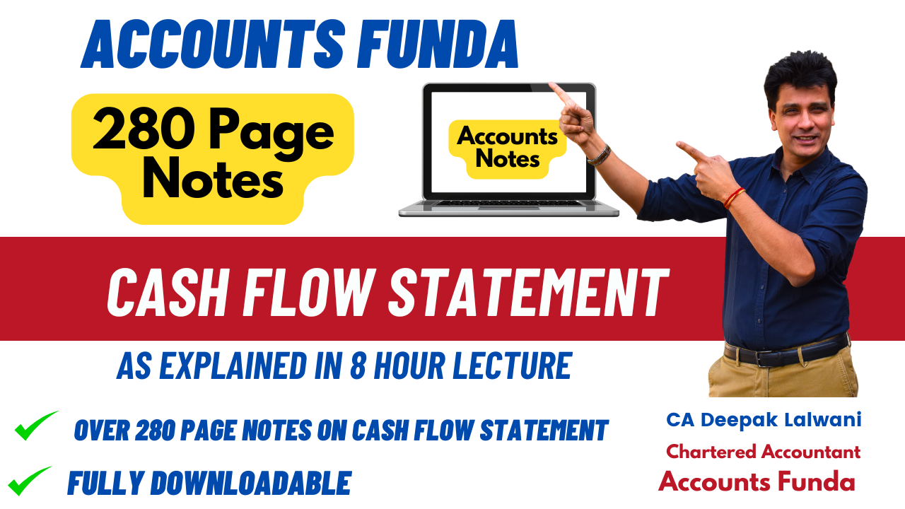 Cash Flow Statement 280 Slides Notes by Accounts Funda