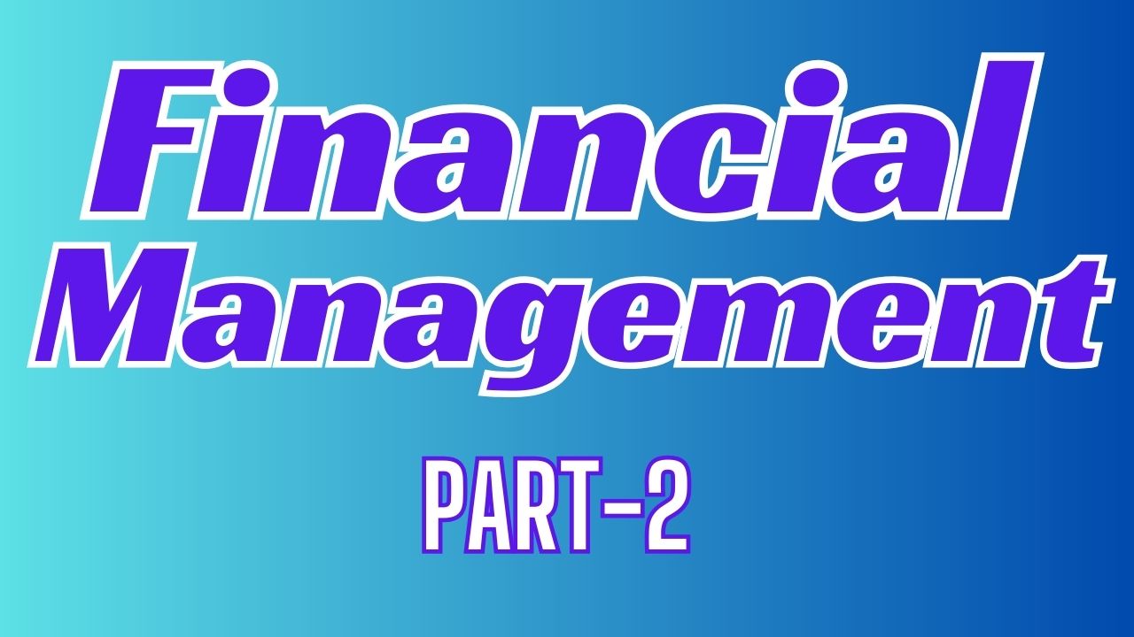 Fianacial Management-Part 2