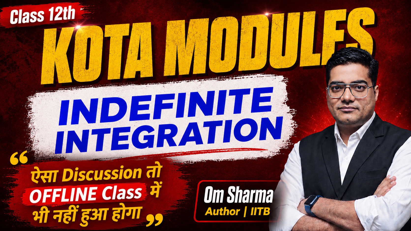 12th Indefinite Integration Kota Module with video Solution by OM Sir