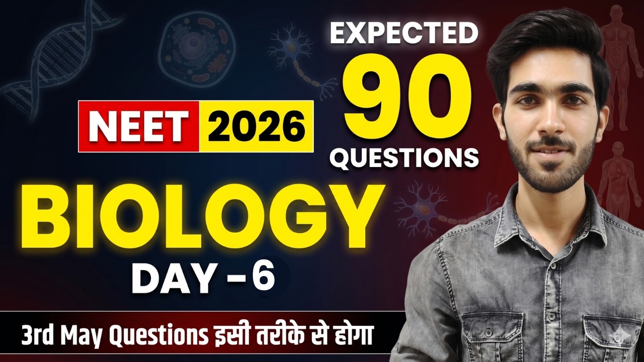 Day 6 : Biology 90 Expected Question
