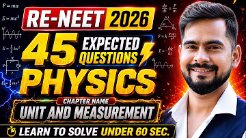 RE- NEET 2026 CH 1 UNIT AND MEASUREMENT EXPECTED QUESTIONS