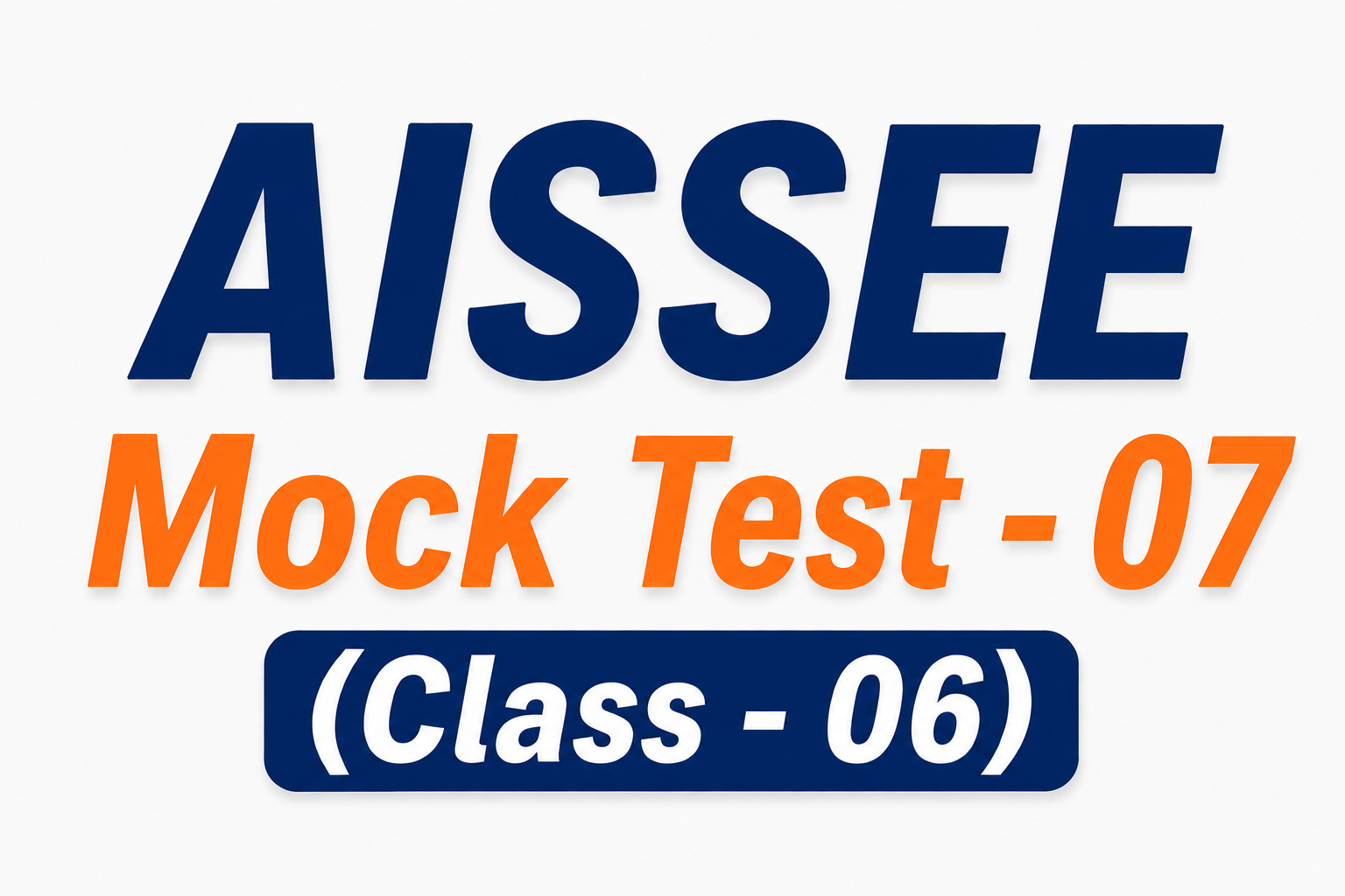 Mock Test - 07 (AISSEE Class - 6th)