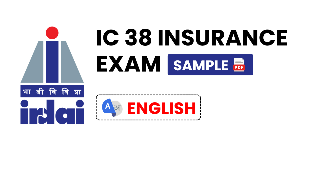 Sample IC 38 IRDA Insurance Exam MCQs [English]