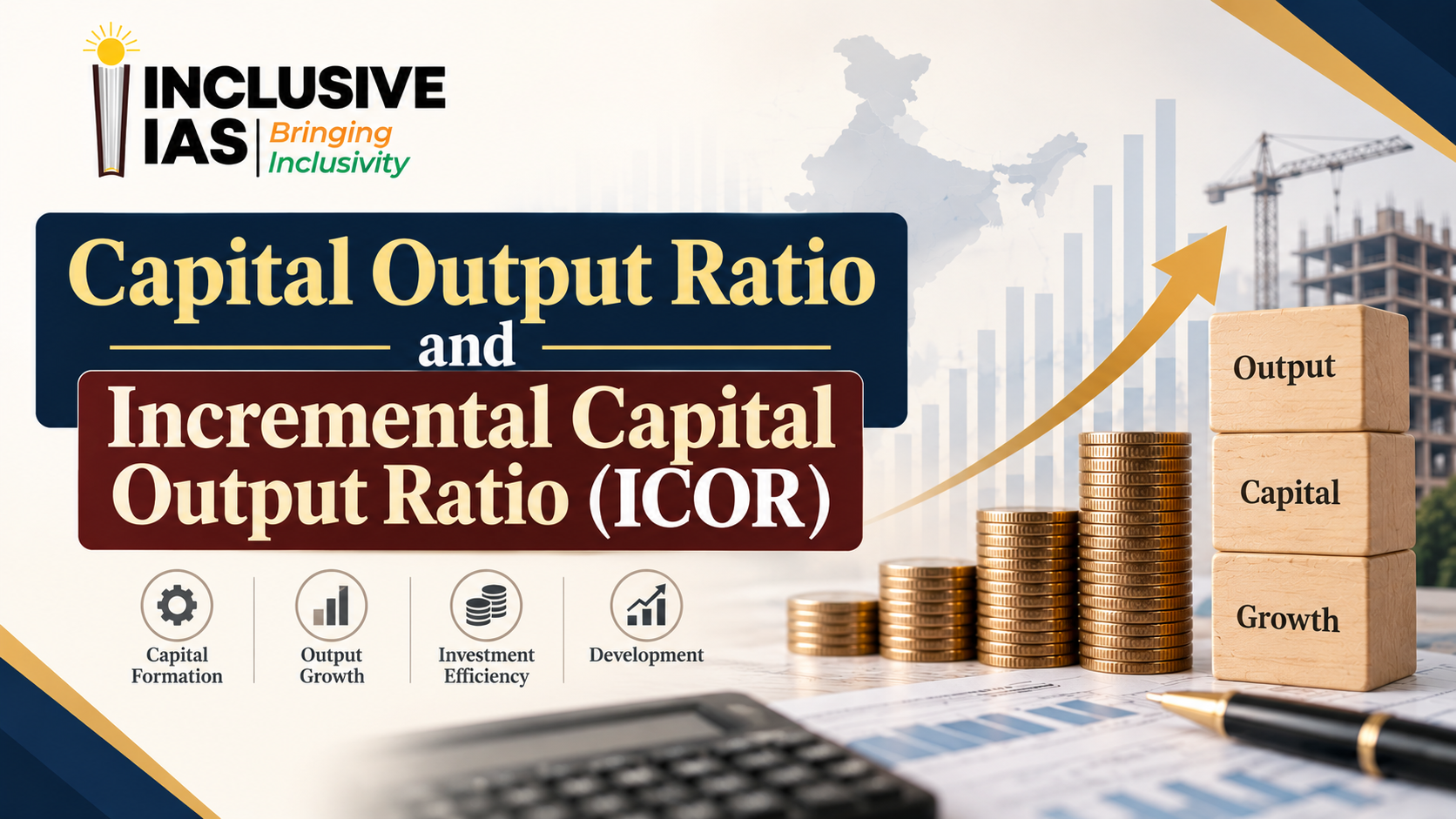 Capital Output Ratio and Incremental Capital Output Ratio (ICOR)