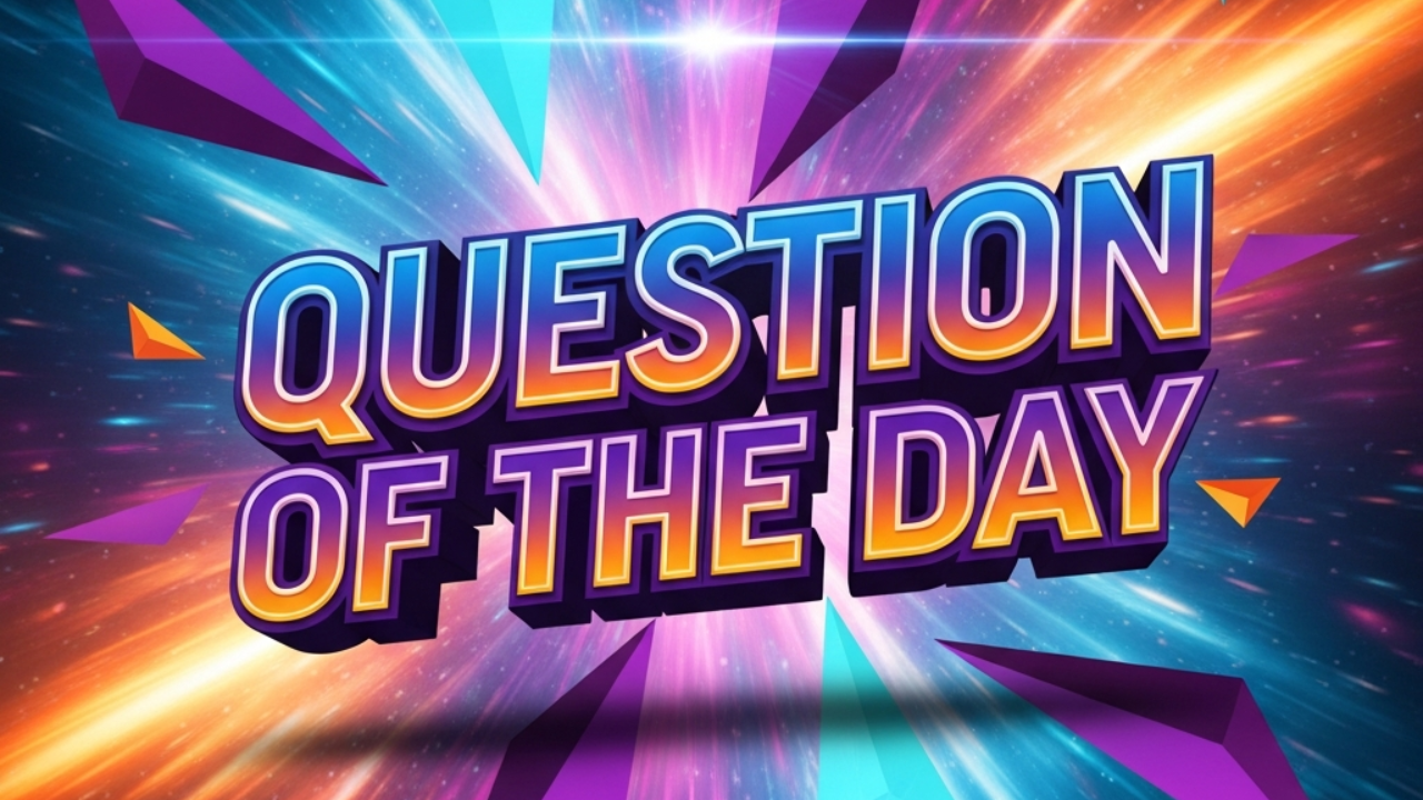 Question of the Day
