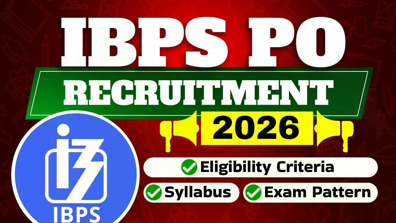 📢  IBPS PO Recruitment 2026 ! যোগ্যতা, সিলেবাস ও এক্সাম প্যাটার্ন জেনে নাও !