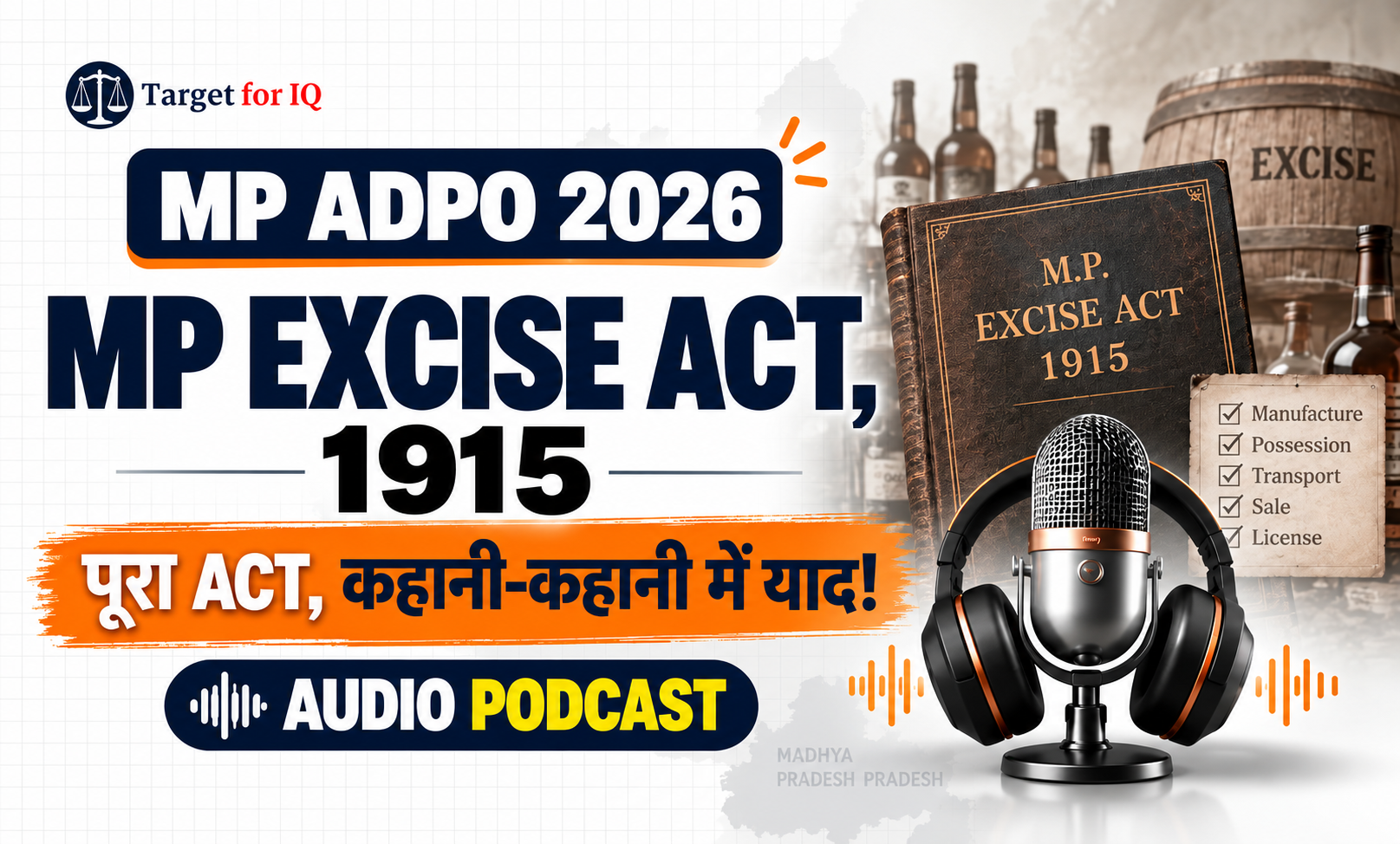 MP Excise Act 1915 in Hindi | Madhya Pradesh Excise Act Audio Podcast | MP ADPO 2026