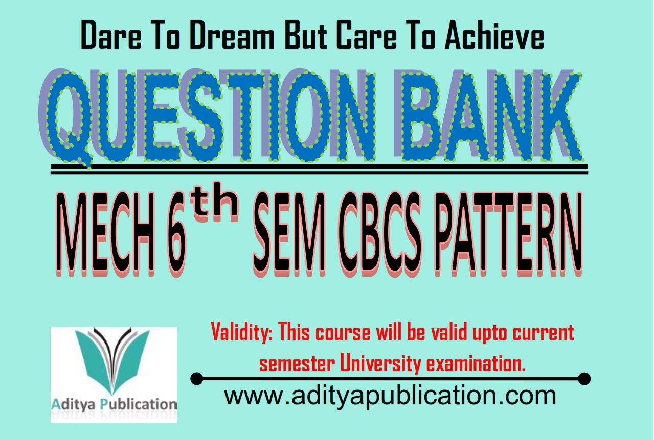 Mechanical 6th Semester Question Bank QB MECH6