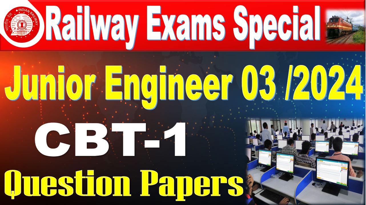 RRB JE 03/2024 CBT-1 Question Papers