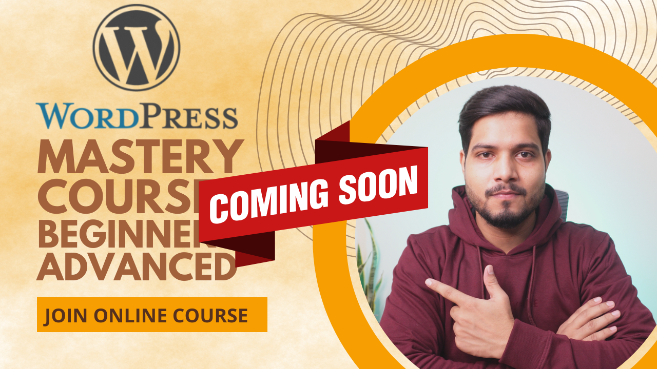 WordPress Mastery: A Complete Guide from Beginner to Advanced