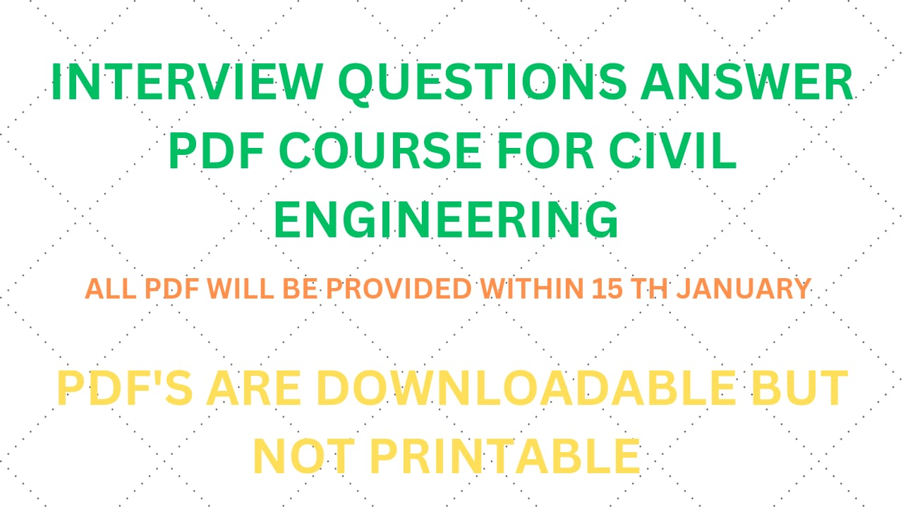 CIVIL ENGINEERING INTERVIEW QUESTION ANSWER ( PDF COURSE )