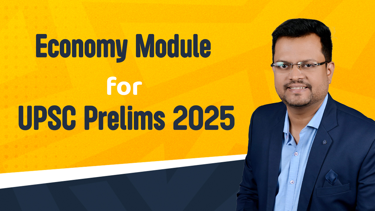 Economy Module for UPSC Prelims 2025