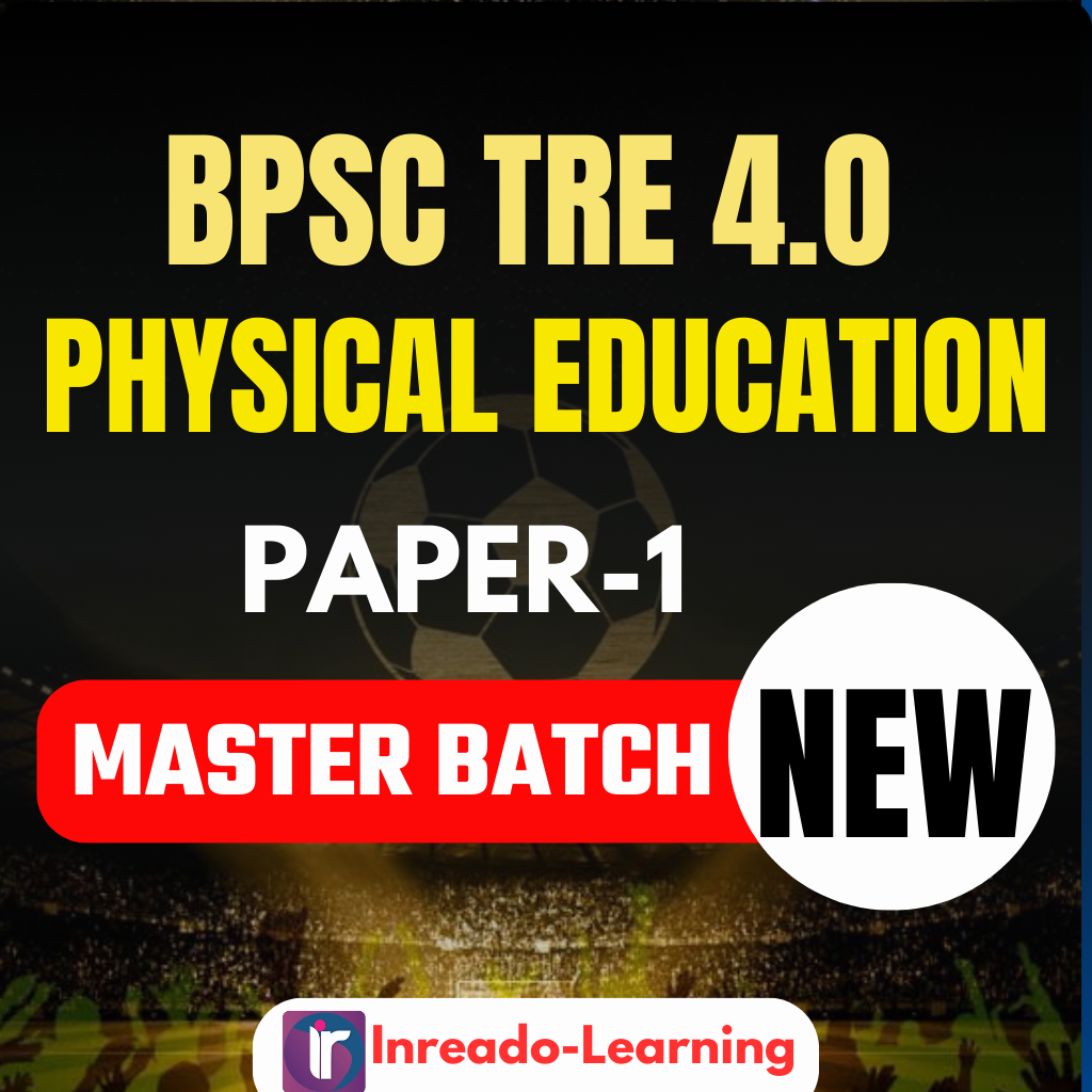 मास्टर बैच MASTER BATCH (4.0) BPSC TRE4.0 2025 (Paper-I: 9th & 10th) Physical Education Complete BPSC Exam Orianted Batch | Online Live Classes by Rajesh Porwal Sir