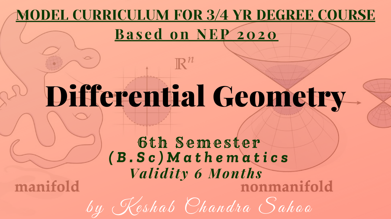 Differential Geometry(B.Sc 6th Semester, Core-XV)