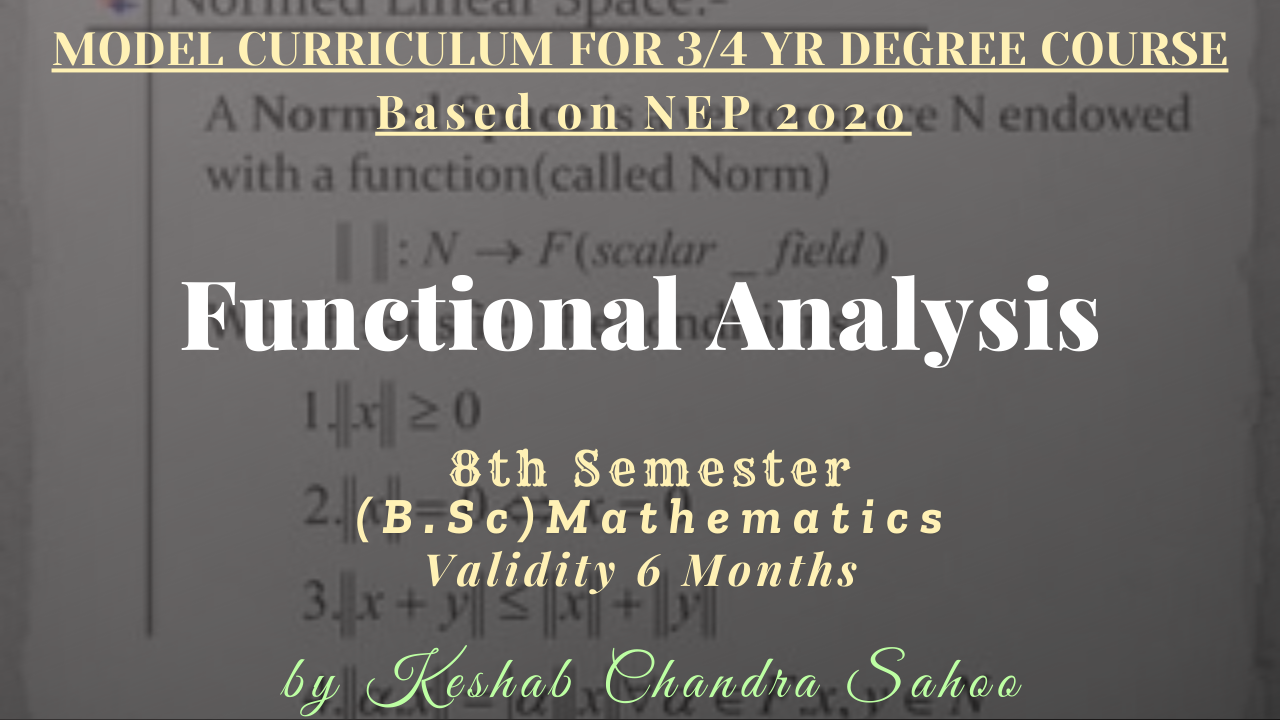 Functional Analysis(B.Sc 8th Semester, Core-XX)