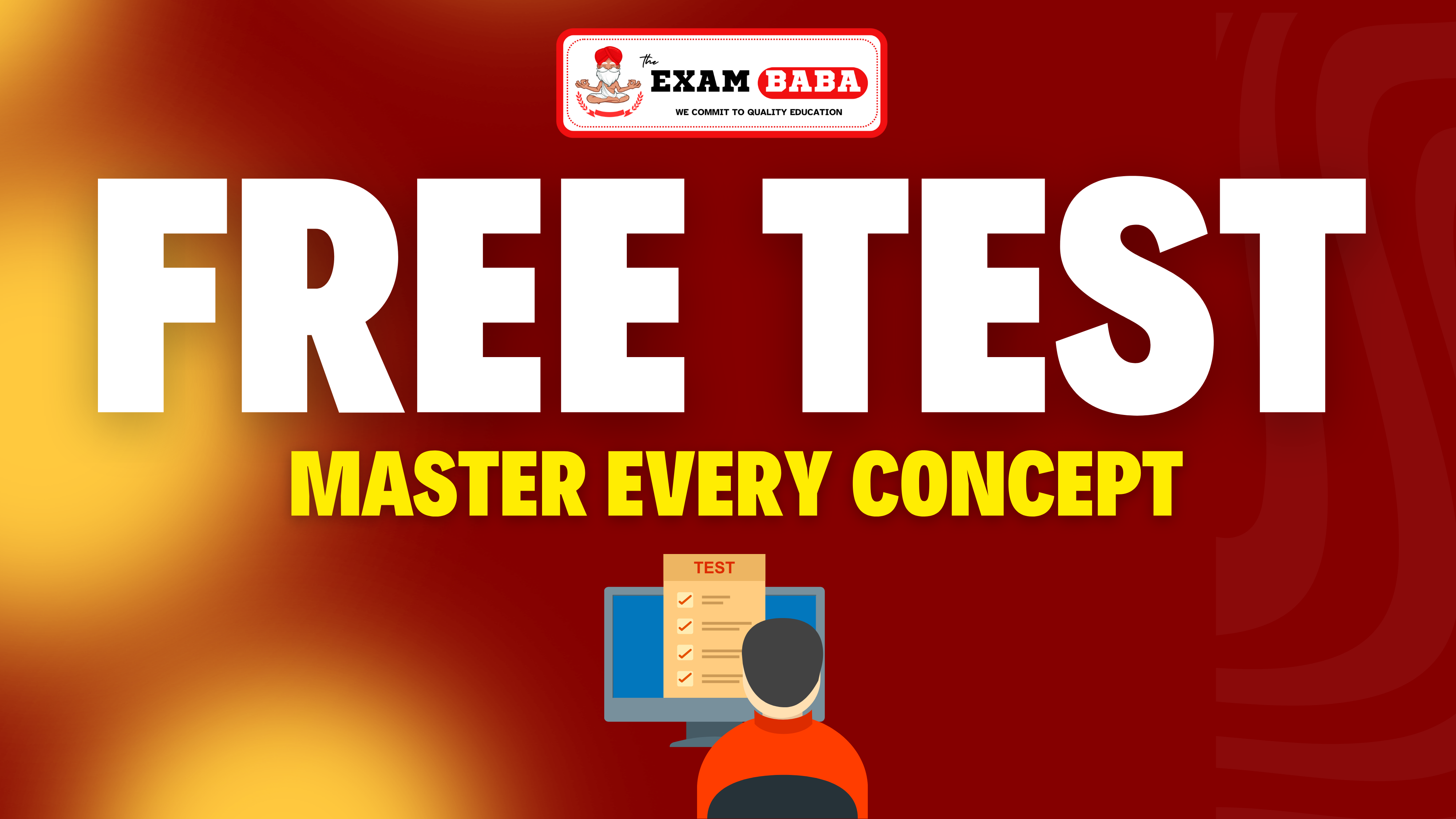 FREE TESTS : MASTER EVERY CONCEPT