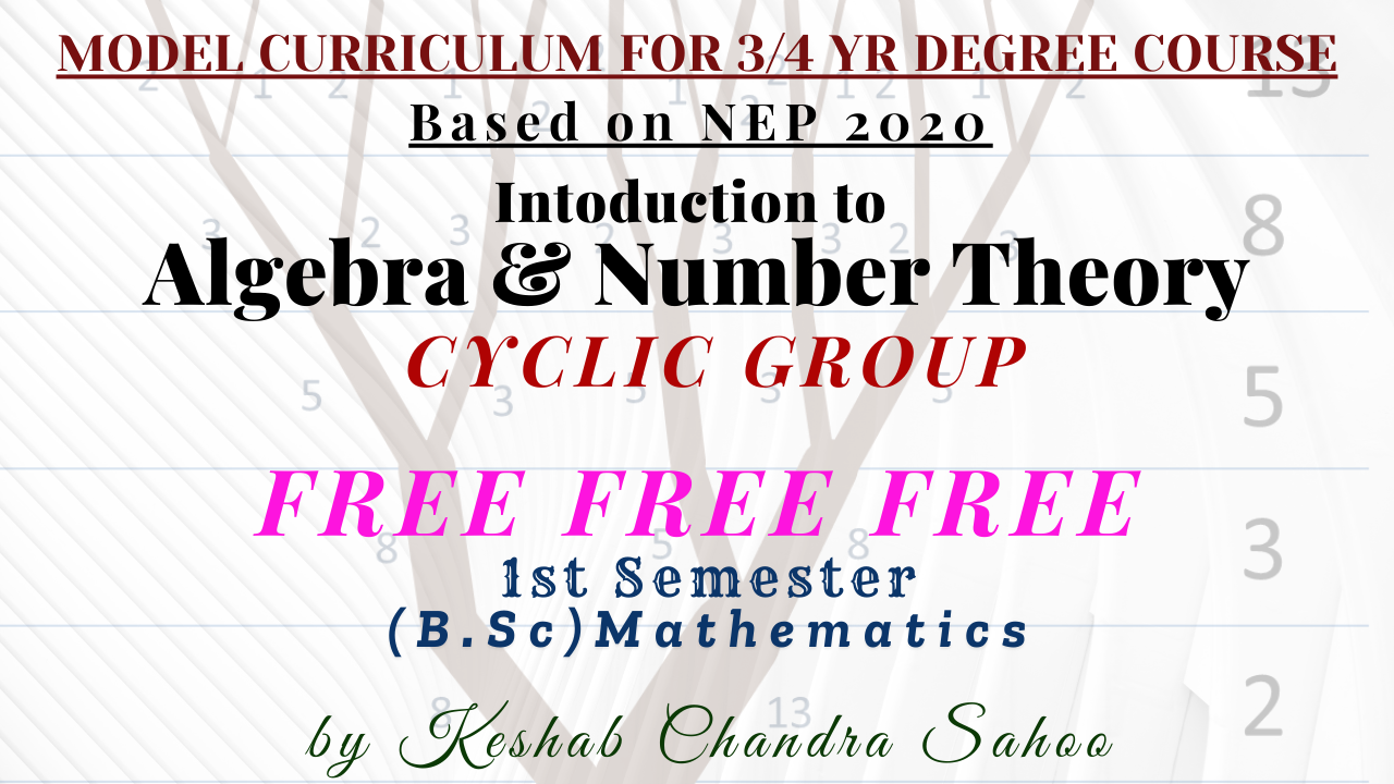 Algebra & Number Theory(1st Semester,Core I) Free Course
