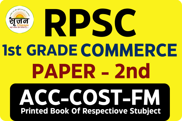  RPSC 1st Grade Commerce 2024 (ACC + Cost + FM) (RECORDED VIDEO LECTURES)