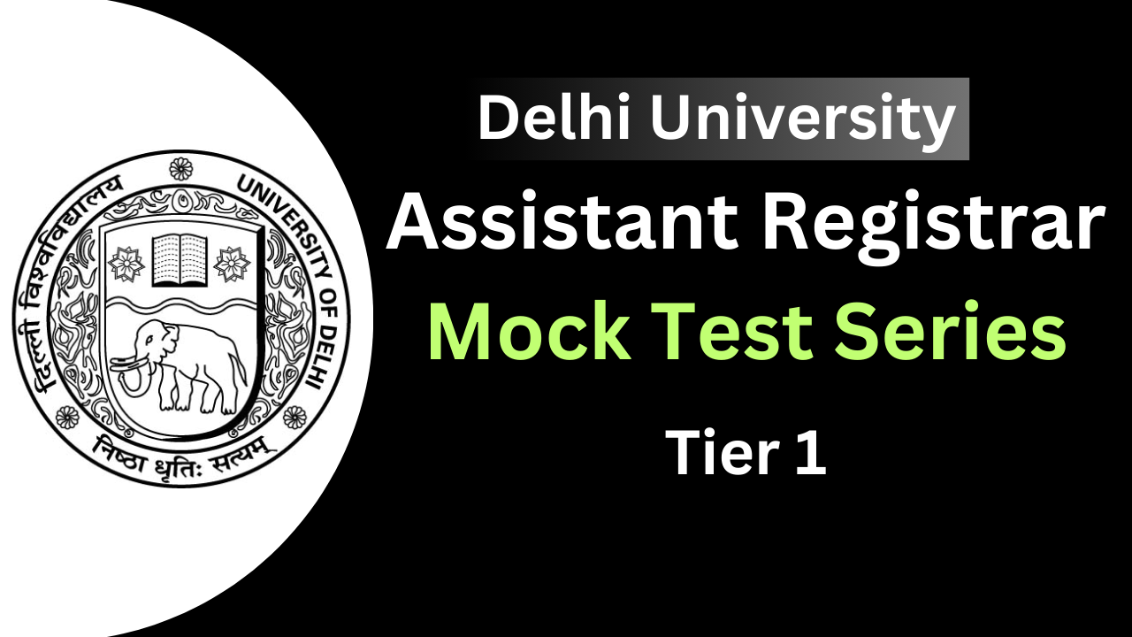 DU Assistant Registrar Mock Tests