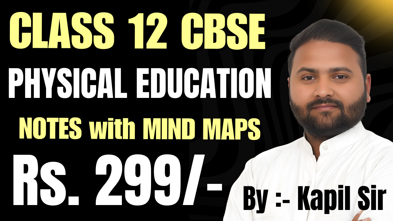 Class 12 CBSE : PHYSICAL EDUCATION With Mind Maps 