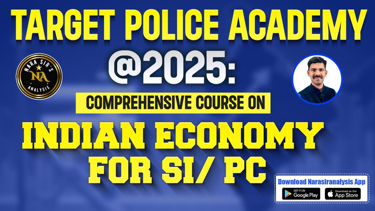 Target Police Academy@2025 : Comprehensive Course on Indian Economy for SI/PC