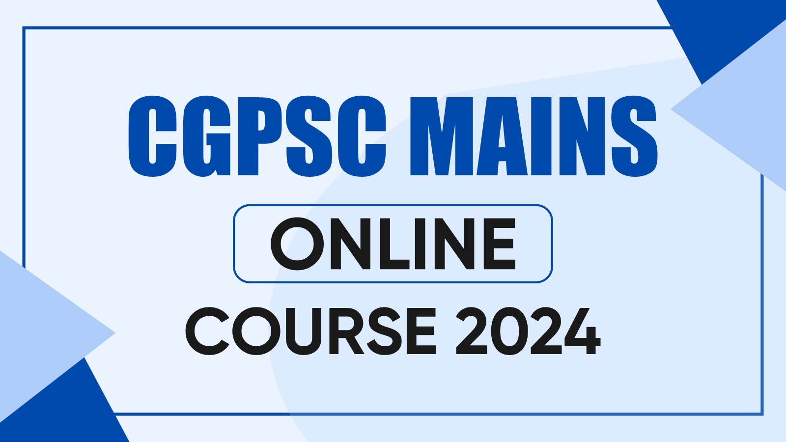CGPSC Mains Online Course 2024
