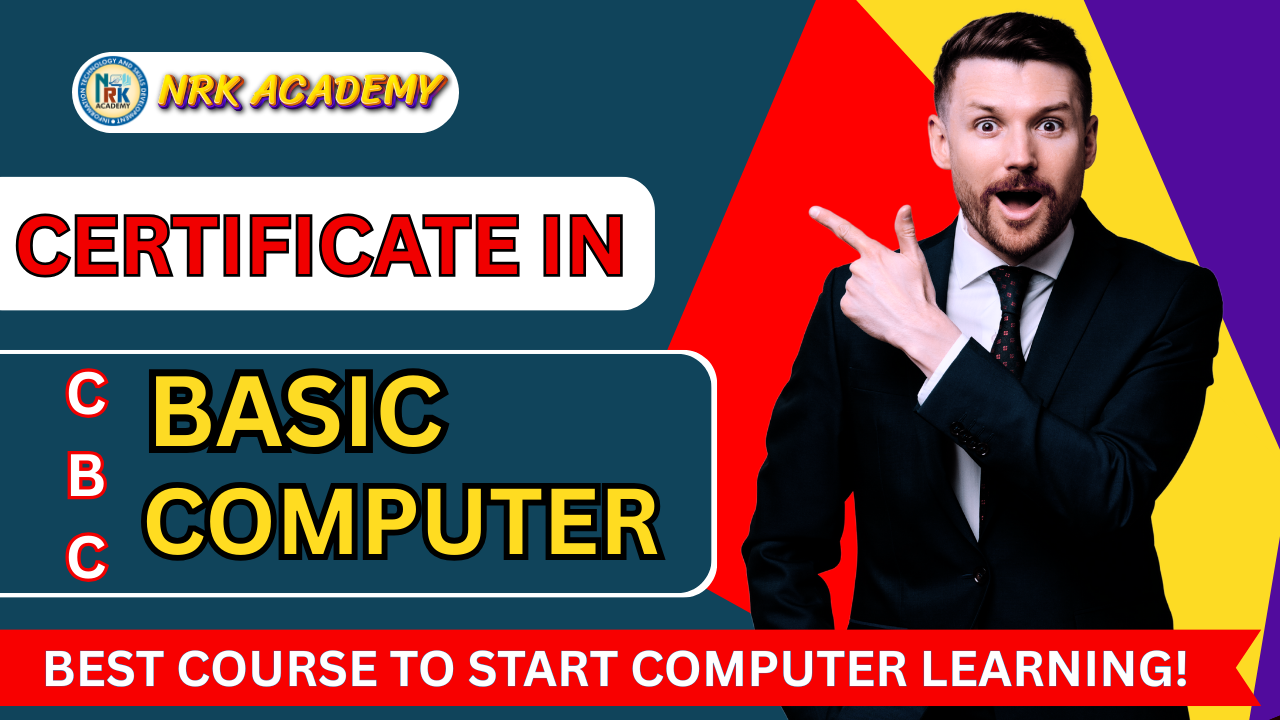 CBC -Certificate in Basic Computer 
