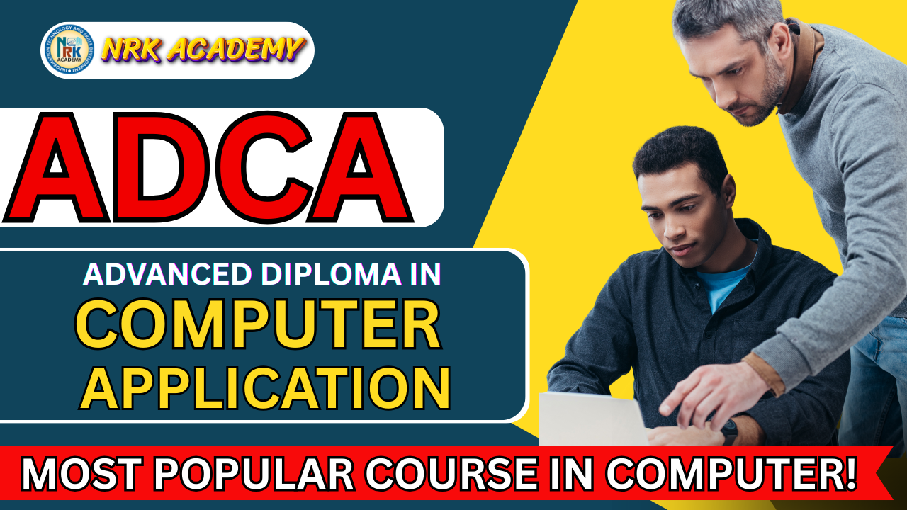 ADCA (Advance Diploma in Computer Application)