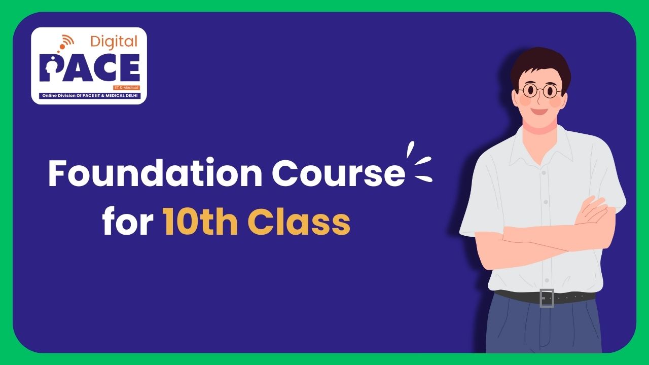 Foundation Course for 10th Class