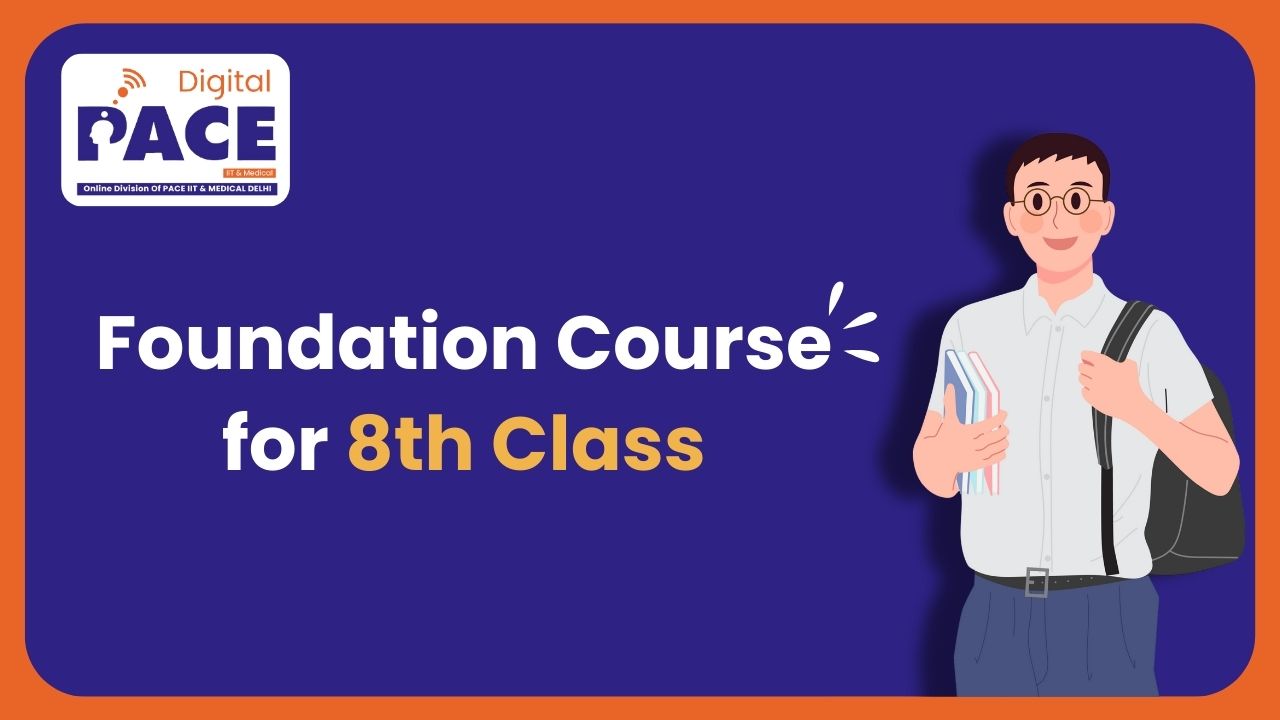 Foundation Course for 8th Class