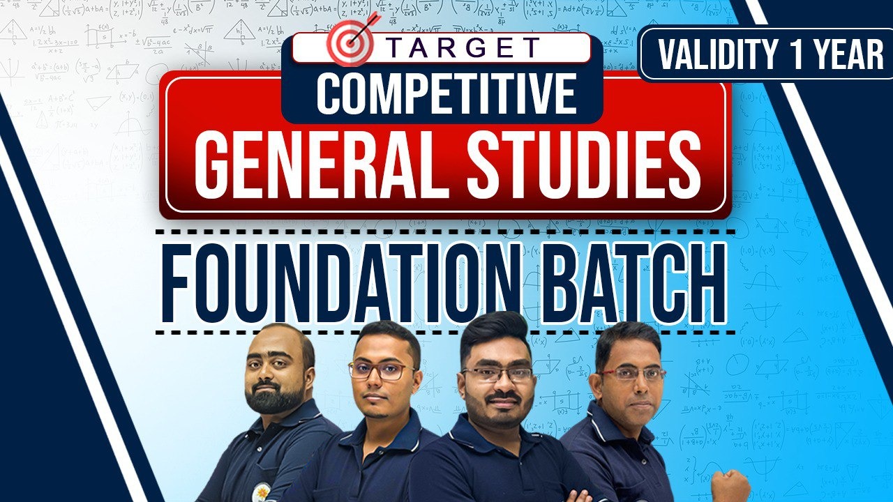 Competitive General Studies Foundation Batch