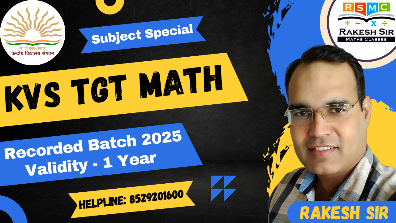 KVS TGT MATH 2025 (SUBJECT SPECIFIC RECORDED BATCH) Validity - 1 Year