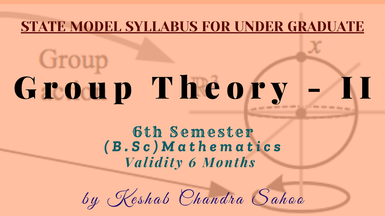 Group Theory - II
