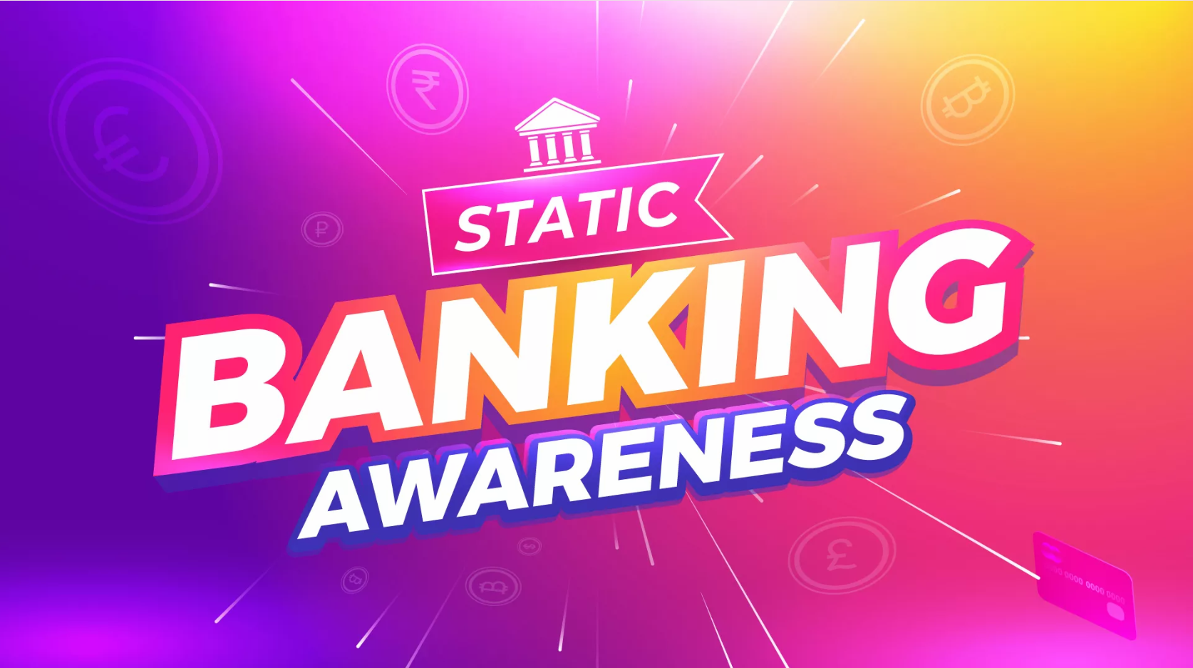 Static Banking Awareness