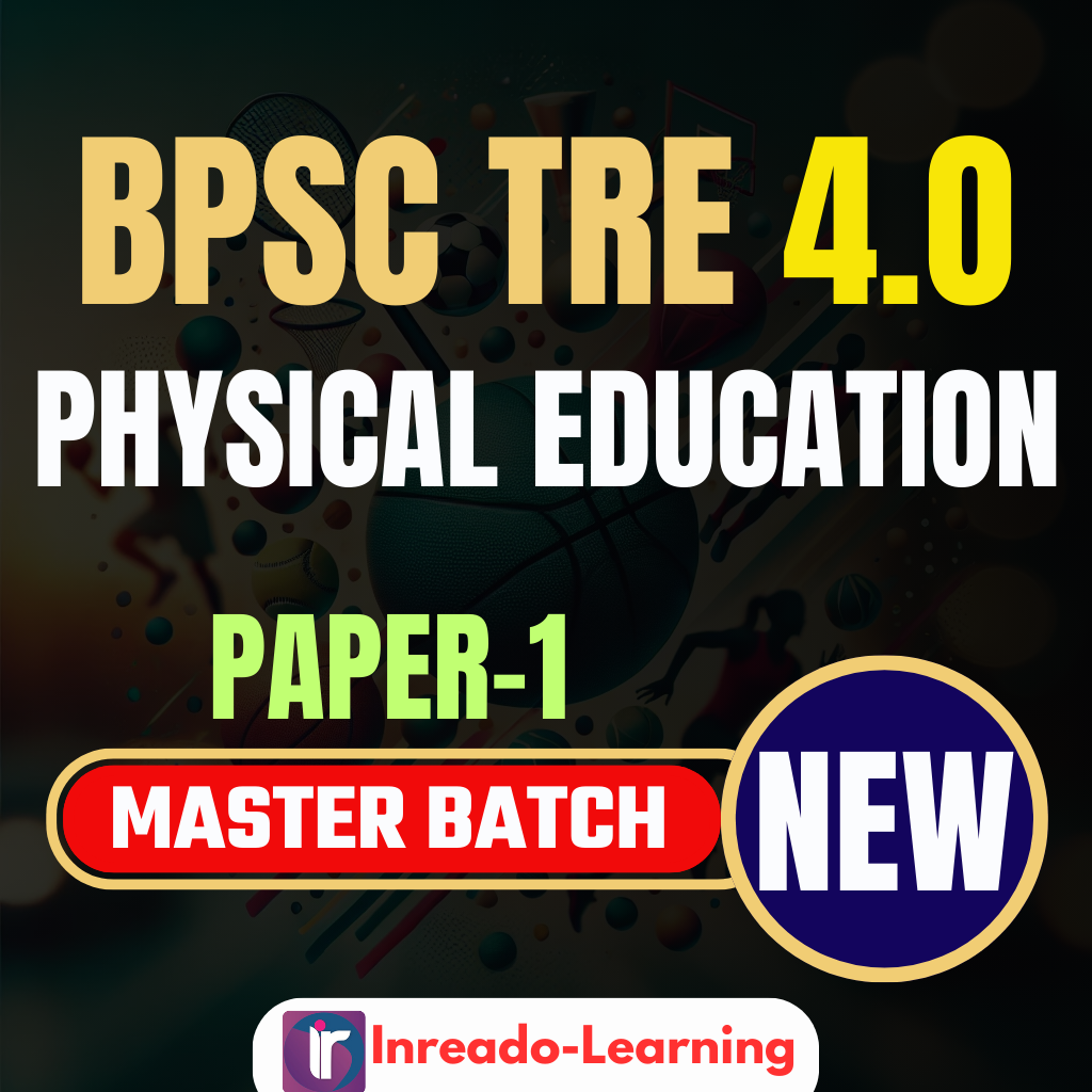 मास्टर बैच MASTER BATCH (5.0) BPSC TRE4.0 2025 (Paper-I: 9th & 10th) Physical Education Complete BPSC Exam Orianted Batch | Online Live Classes by Rajesh Porwal Sir