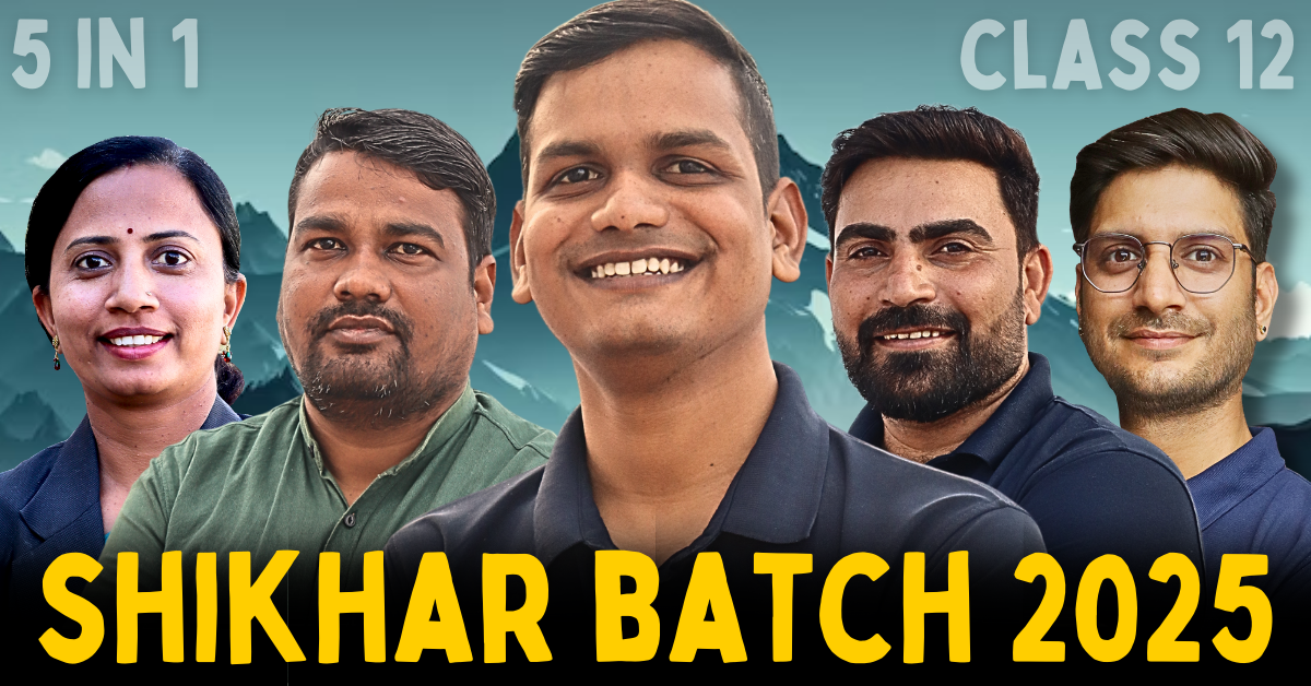 Class-12th Shikhar Batch 2025-26