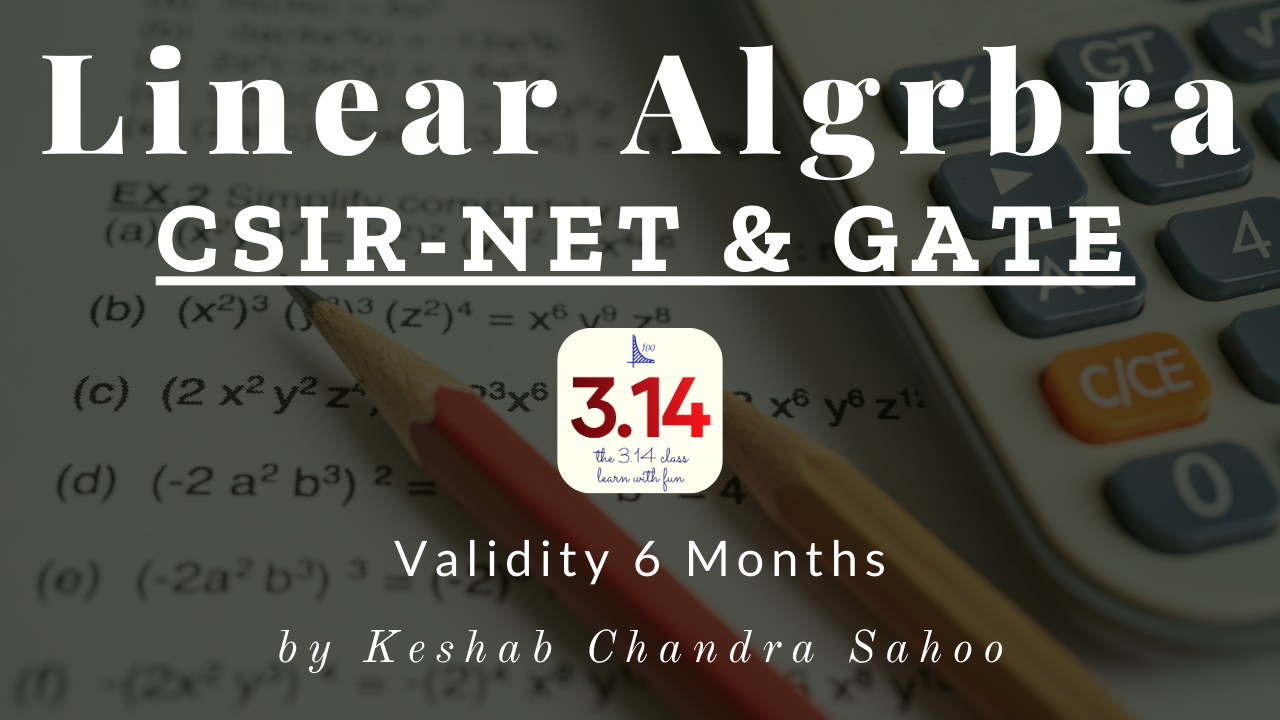 Linear Algebra CSIR NET & GATE Mathematics