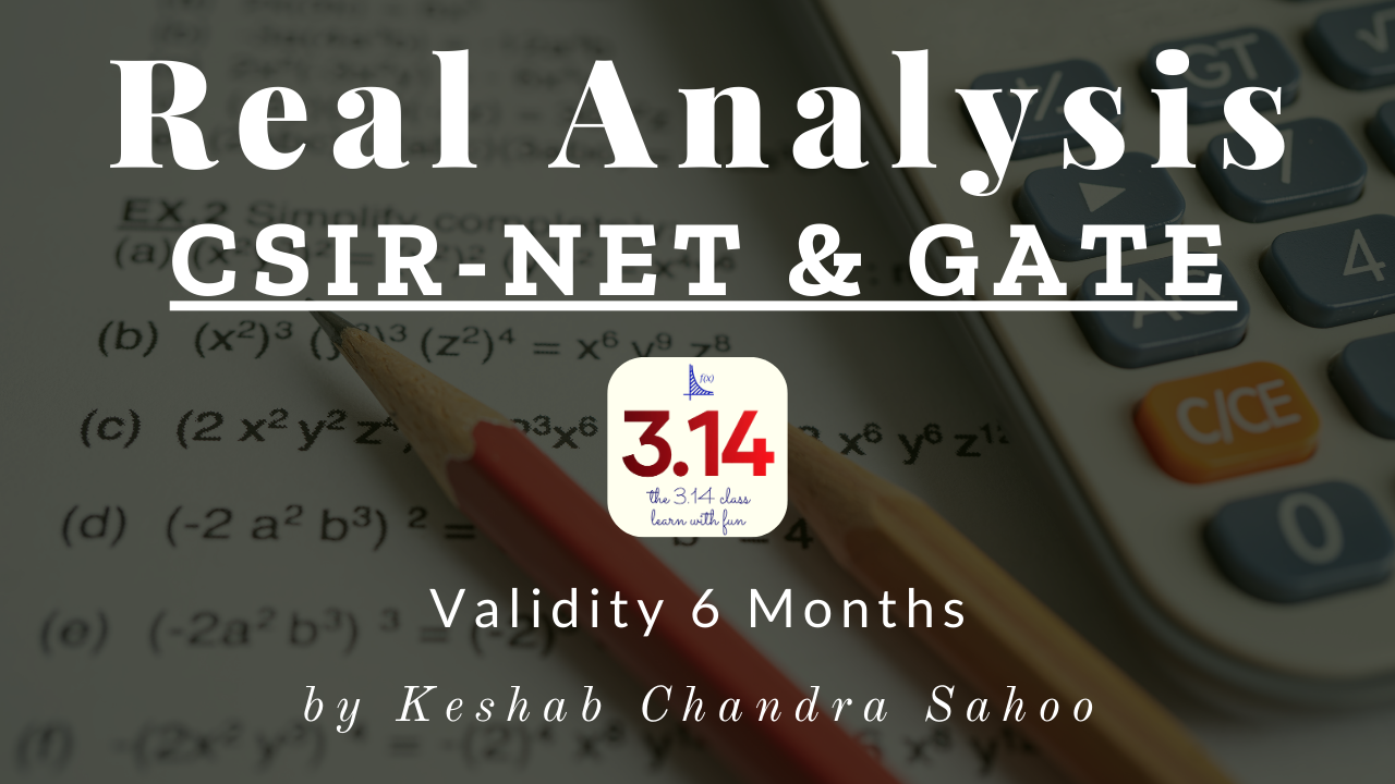 Real Analysis CSIR NET & GATE Mathematics