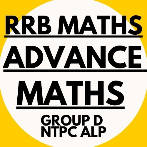 RRB ADVANCE MATHS COURSE 