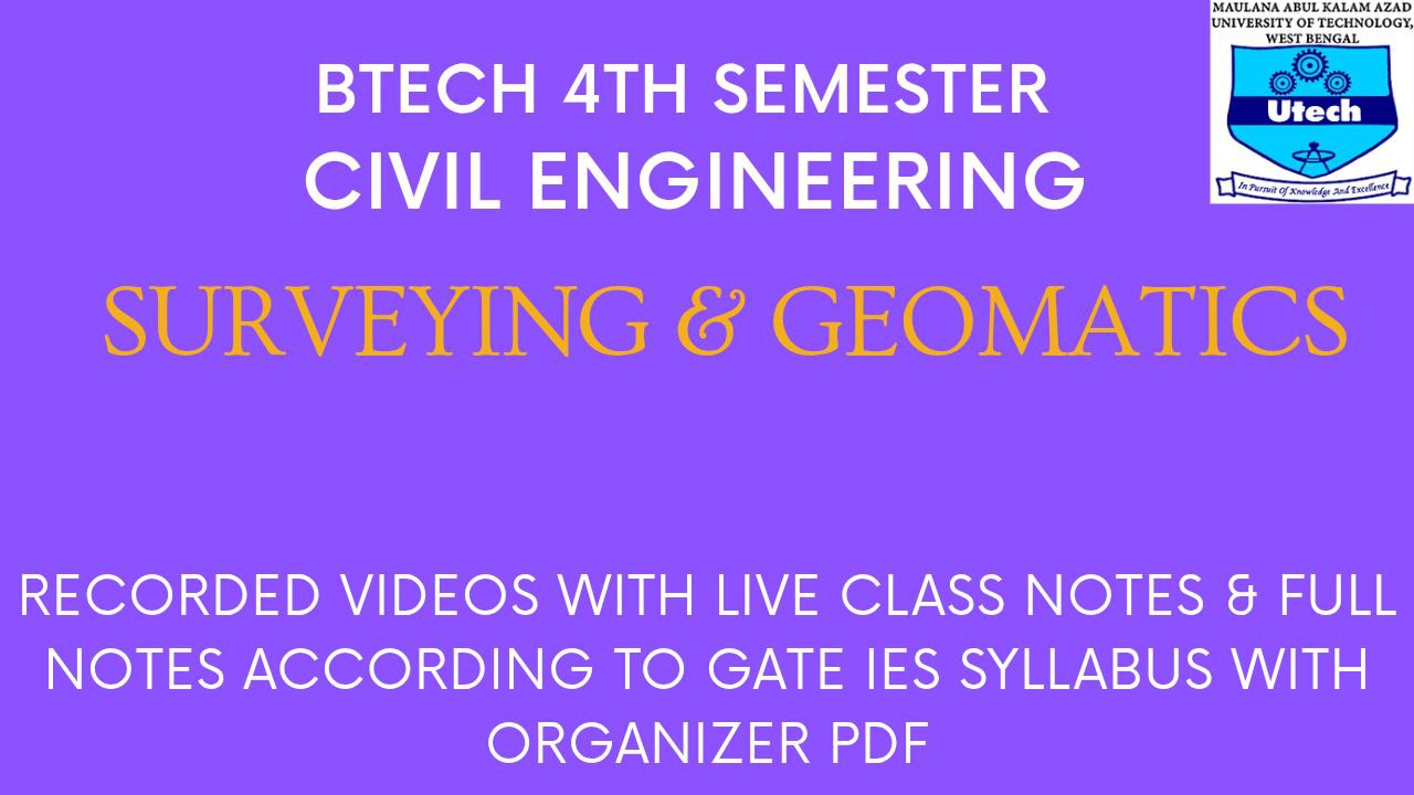 Surveying & Geomatics  ( BTECH 4TH SEMESTER CIVIL ENGG - MAKAUT )
