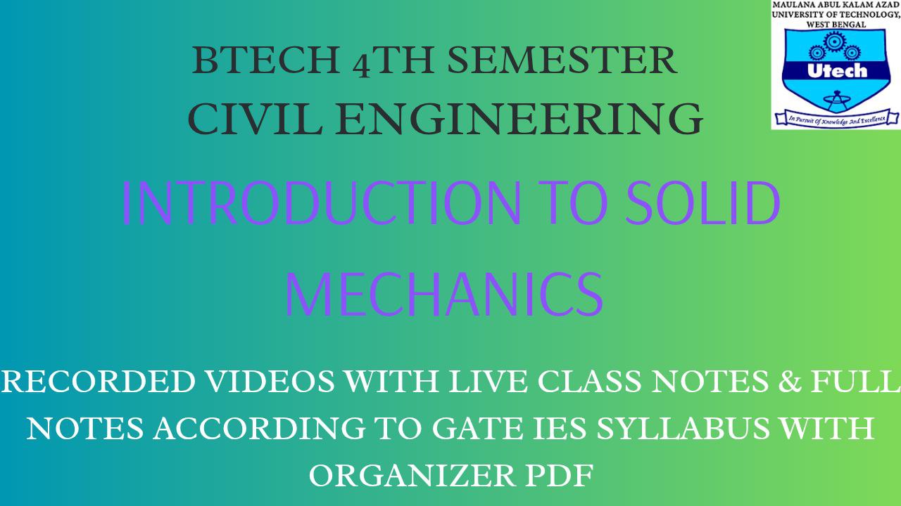 Introduction to Solid Mechanics ( BTECH 4TH SEMESTER CIVIL ENGG - MAKAUT )