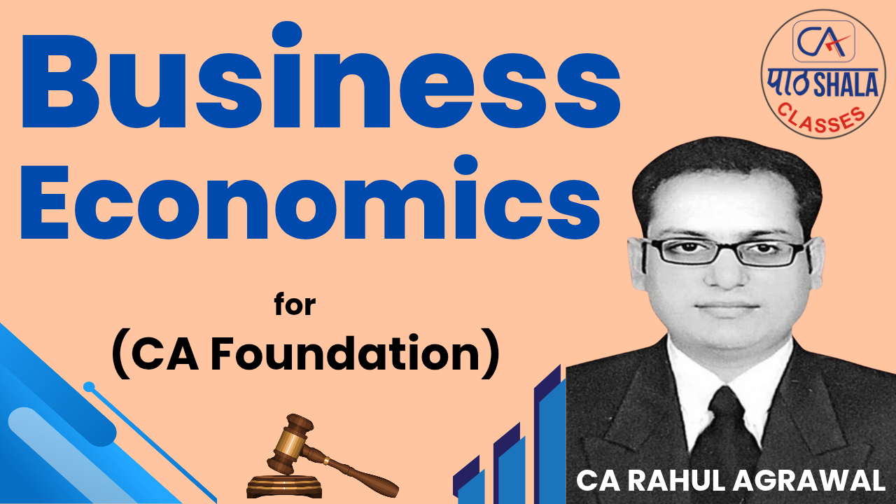 CA FOUNDATION BUSINESS ECONOMICS