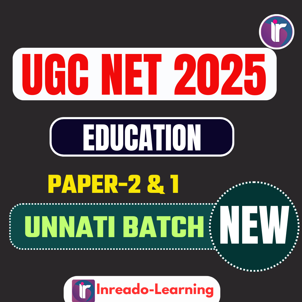 UNNATI BATCH | उन्नति बैच | UGC NET 2025 | UGC NET 2025 Education PAPER-2 & Paper -1 Complete UGC NET Exam Orianted Batch | Online Live Classes by Rajesh Porwal Sir & Team