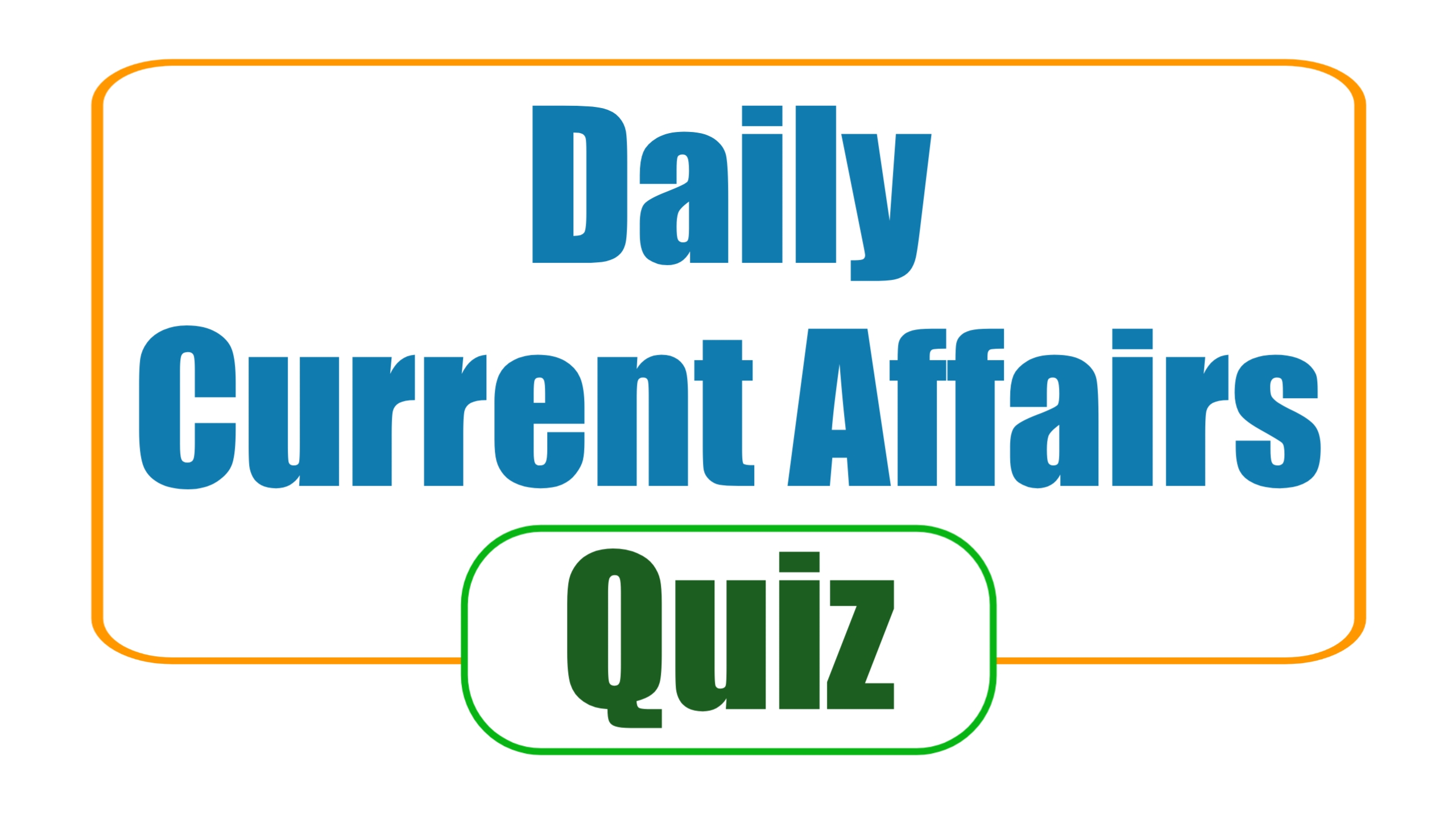 Daily Current Affairs Quiz