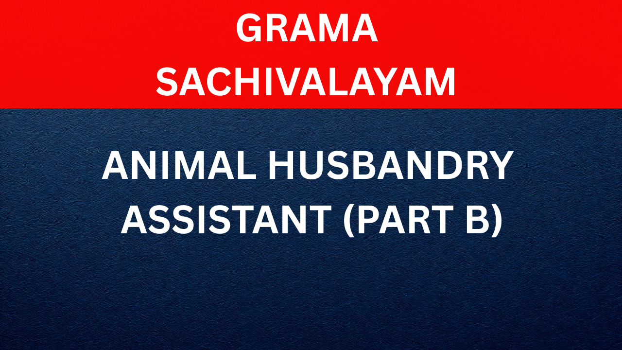 ANIMAL HUSBANDRY ASSISTANT  (PART B) 