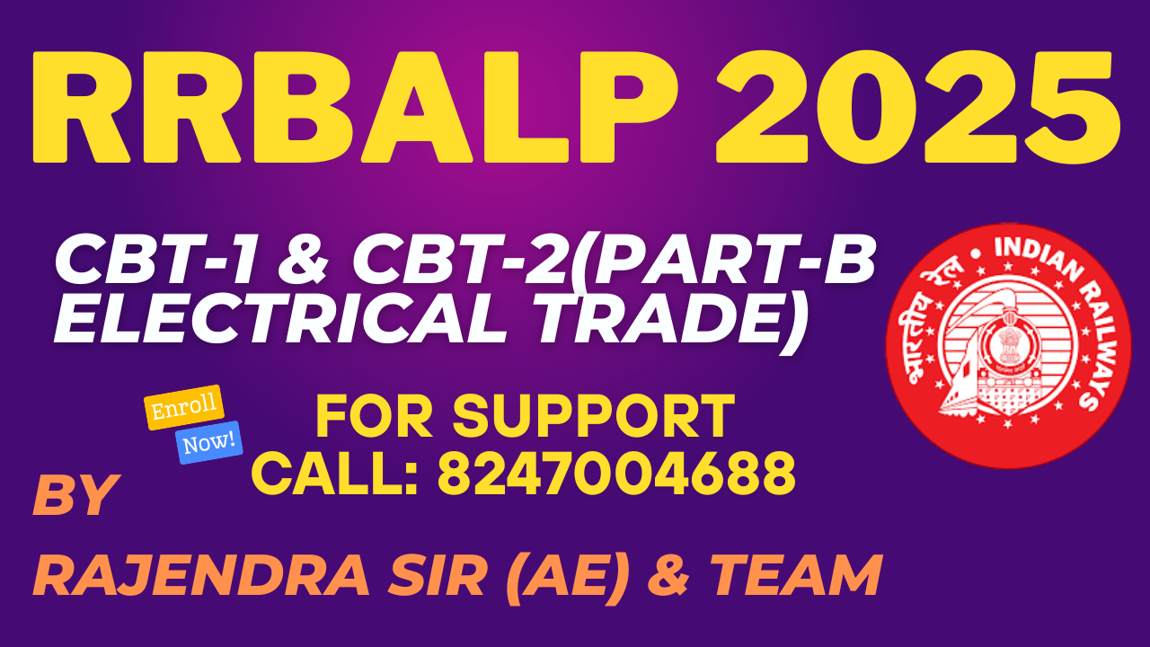RRB ALP CBT-1 AND CBT-2 (ELECTRICAL TRADE PART-B ONLY) 2025 FULL BATCH
