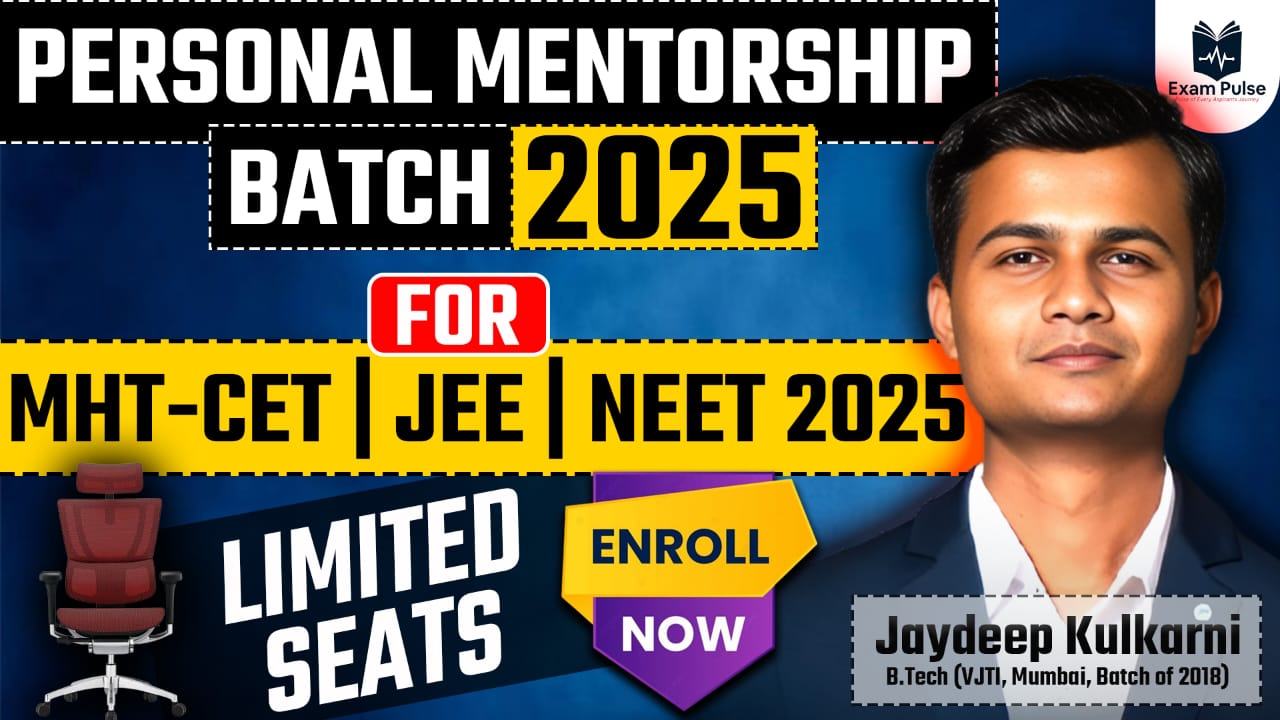 Personal Mentorship Program for MHT-CET | JEE | NEET 2025 – Limited Seats!