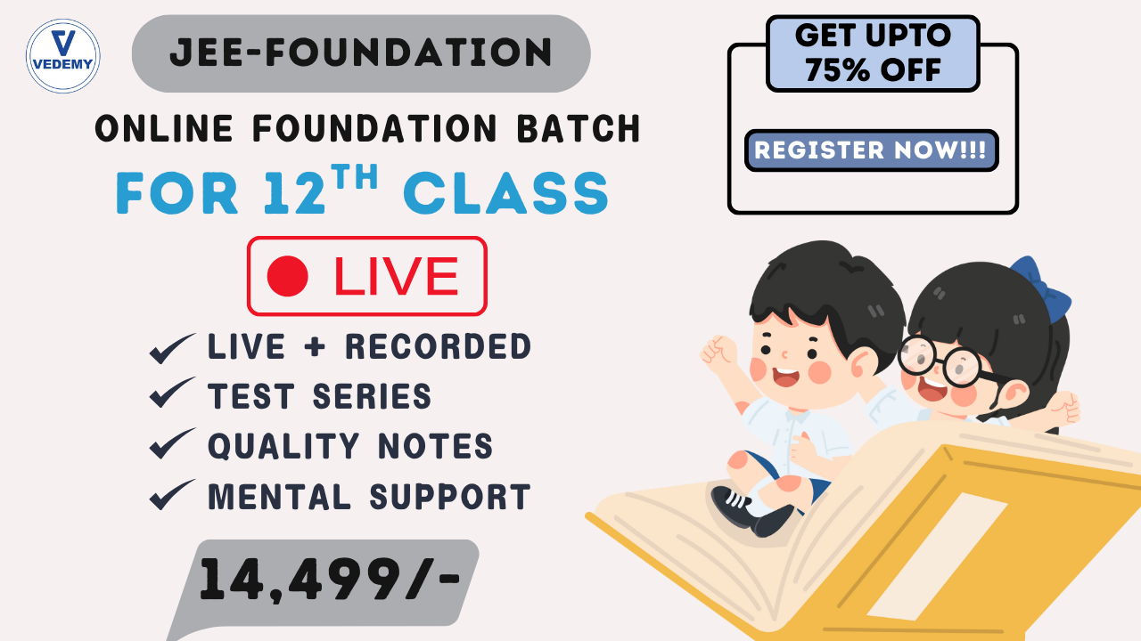 JEE Foundation Online Batch for Class 12
