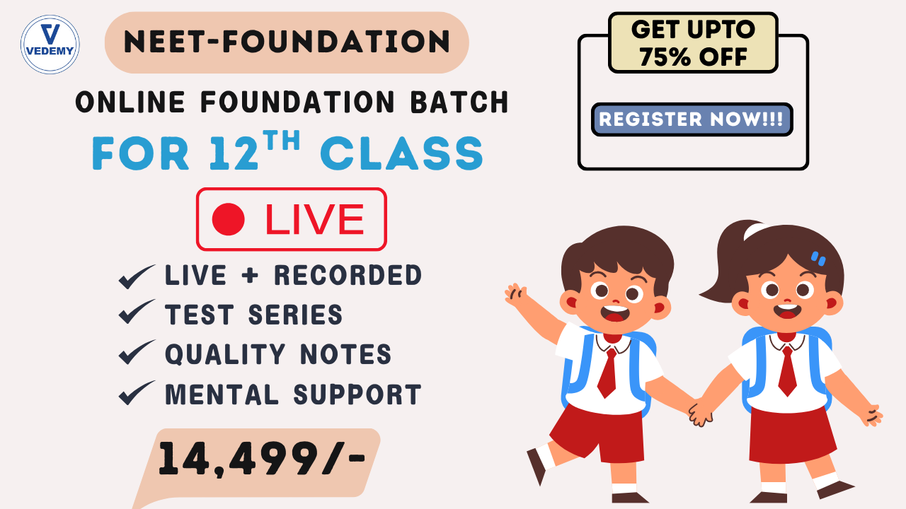 NEET Foundation Class 12